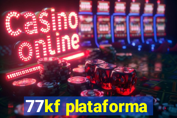 77kf plataforma